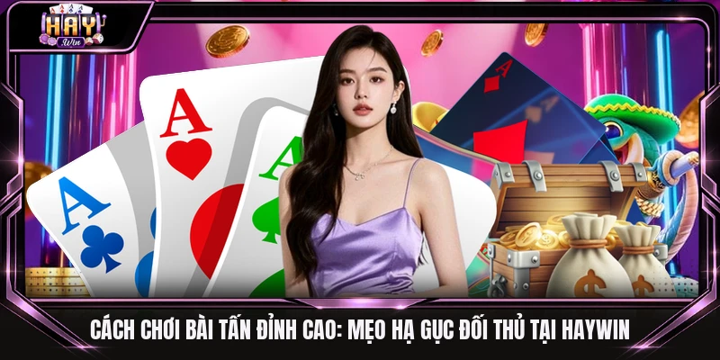 Cách chơi bài tấn