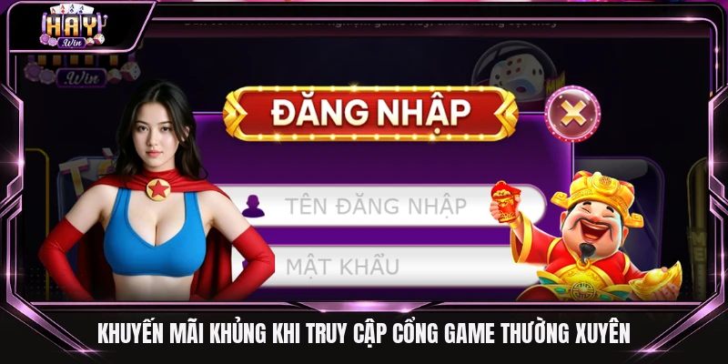 Khuyến mãi khủng khi truy cập cổng game thường xuyên