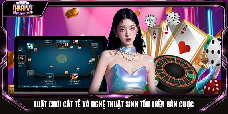 Luật chơi Cát tê qua từng vòng
