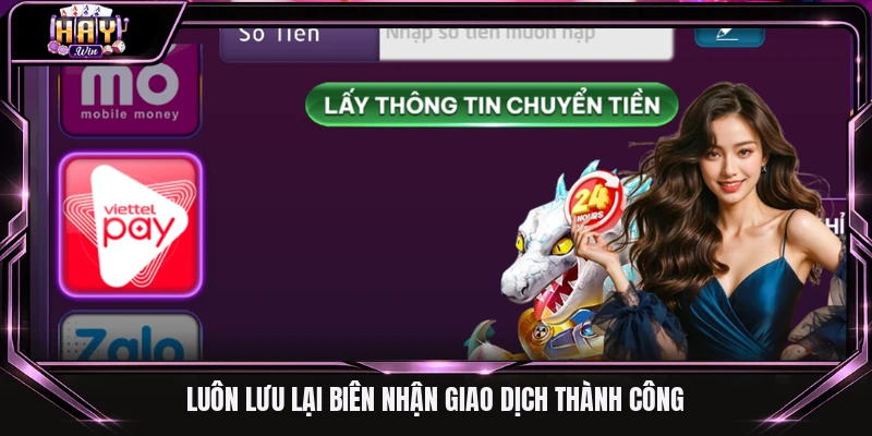 Luôn lưu lại biên nhận giao dịch thành công