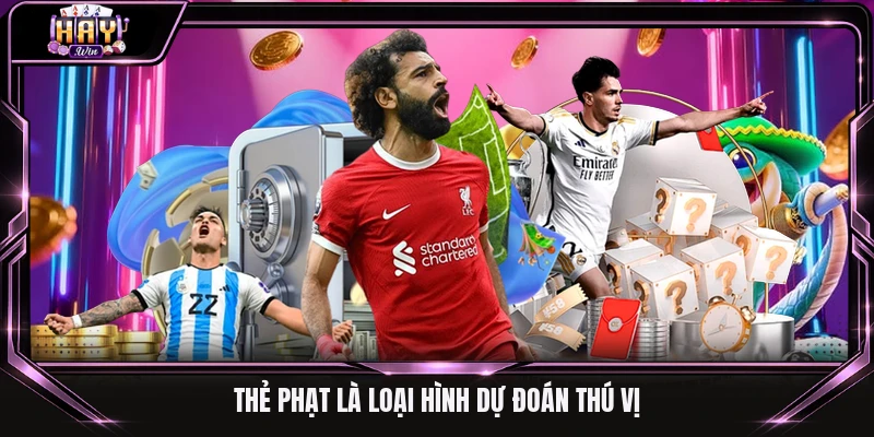Thẻ phạt là loại hình dự đoán thú vị