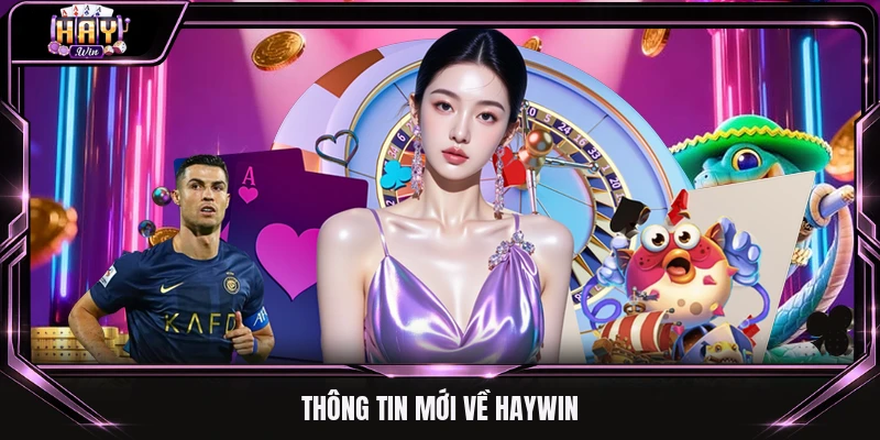 Thông tin mới về Haywin